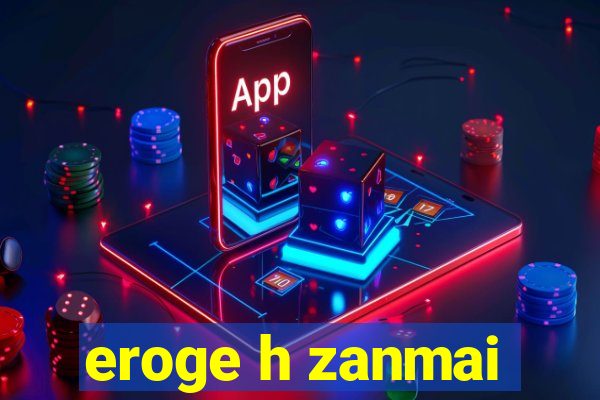 eroge h zanmai